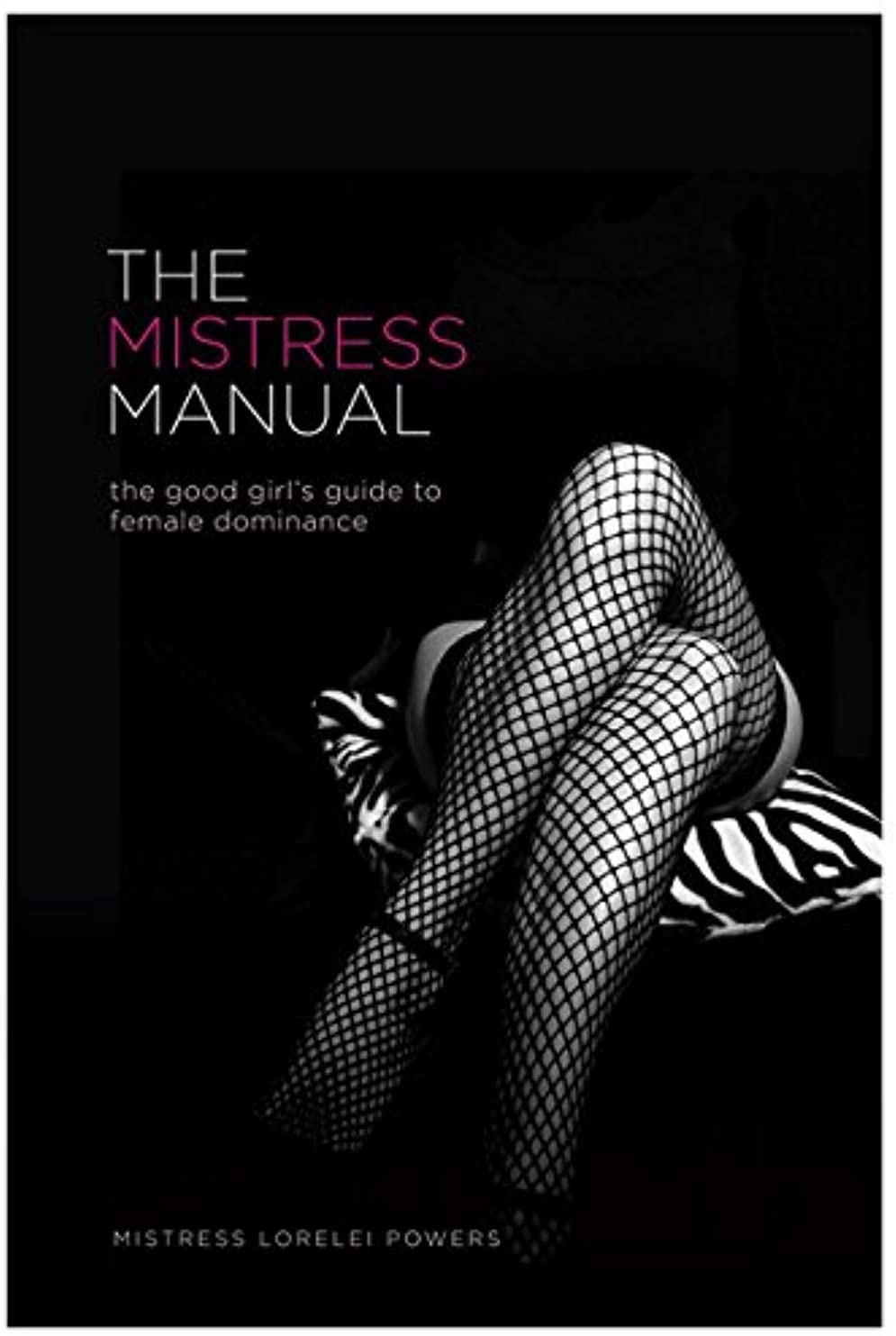 Mistress Manual /Lorelei - ACME Pleasure