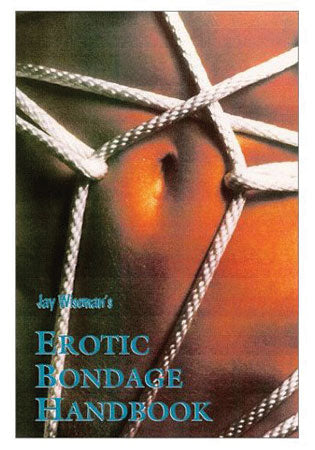 Erotic Bondage Handbook/Wisema - ACME Pleasure